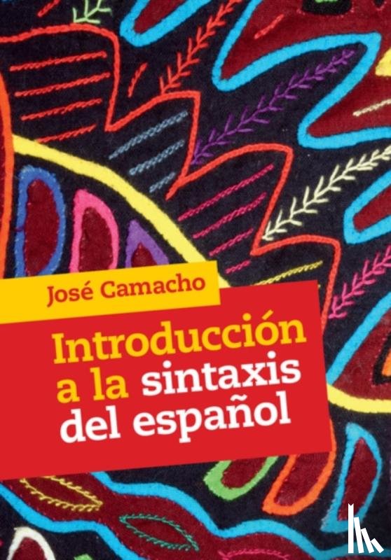 Camacho, Jose (Rutgers University - Introduccion a la Sintaxis del Espanol