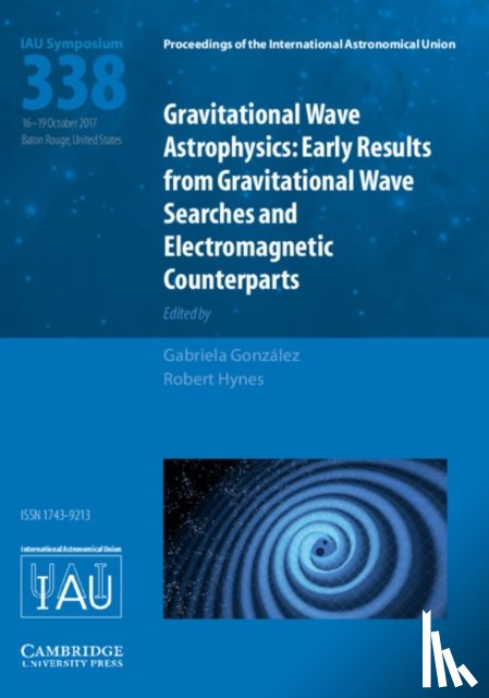  - Gravitational Wave Astrophysics (IAU S338)