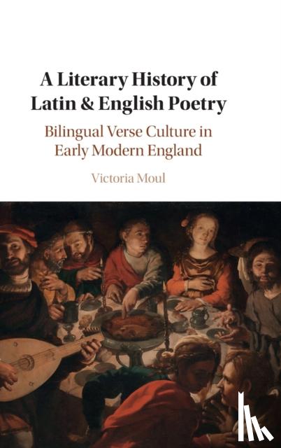 Moul, Victoria (University College London) - A Literary History of Latin & English Poetry