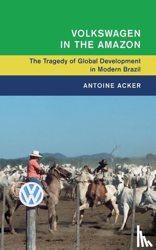 Acker, Antoine - Volkswagen in the Amazon