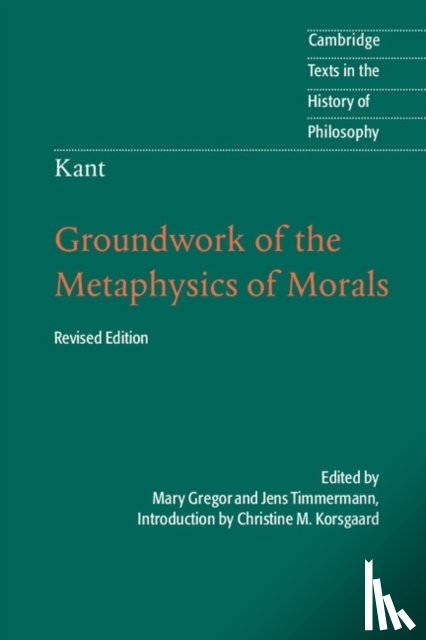  - Kant: Groundwork of the Metaphysics of Morals