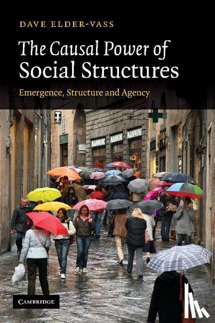 Elder-Vass, Dave (Loughborough University) - The Causal Power of Social Structures