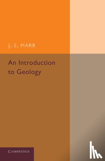 Marr, J. E. - An Introduction to Geology