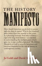 Guldi, Jo (Brown University, Armitage, David (Harvard University - The History Manifesto