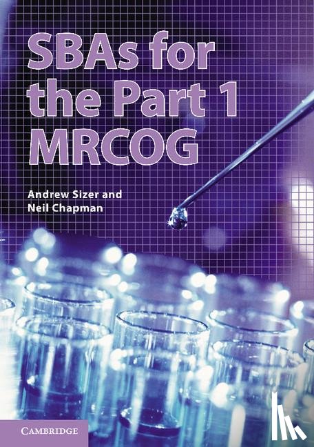 Sizer, Andrew, Chapman, Neil (University of Sheffield) - SBAs for the Part 1 MRCOG