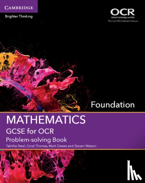 Steel, Tabitha, Thomas, Coral, Dawes, Mark, Watson, Steven - GCSE Mathematics for OCR Foundation Problem-solving Book