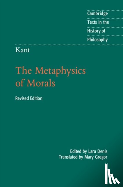 Kant, Immanuel - Kant: The Metaphysics of Morals