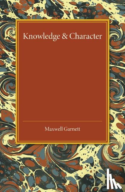 Garnett, Maxwell - Knowledge and Character