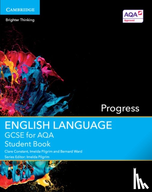 Constant, Clare, Pilgrim, Imelda, Ward, Bernard - GCSE English Language for AQA Progress Student Book