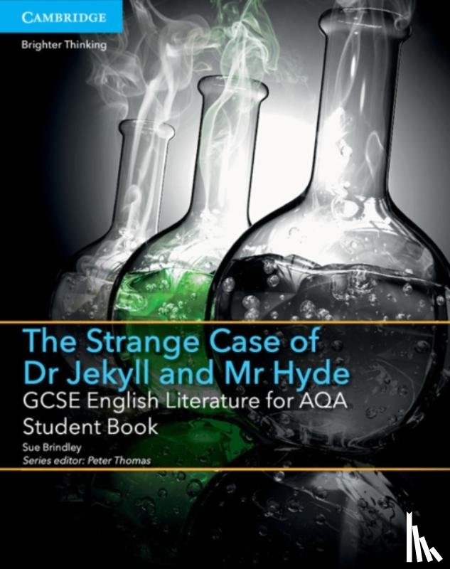 Woolfe, Caroline - GCSE English Literature for AQA The Strange Case of Dr Jekyll and Mr Hyde Student Book