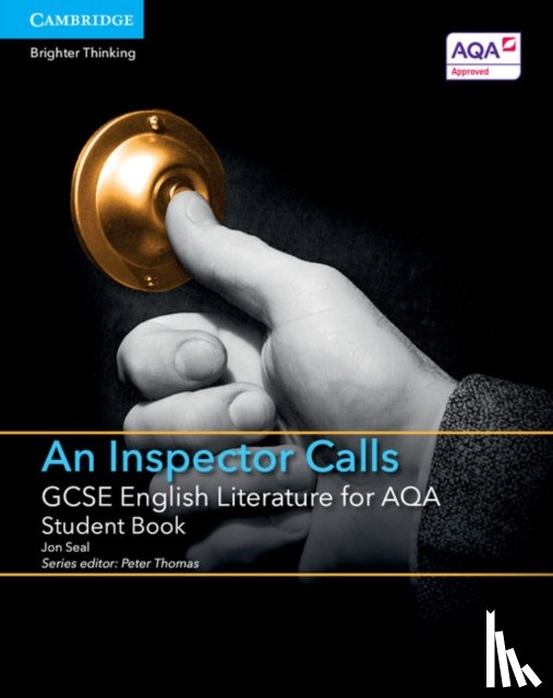 Seal, Jon - GCSE English Literature for AQA An Inspector Calls Student Book