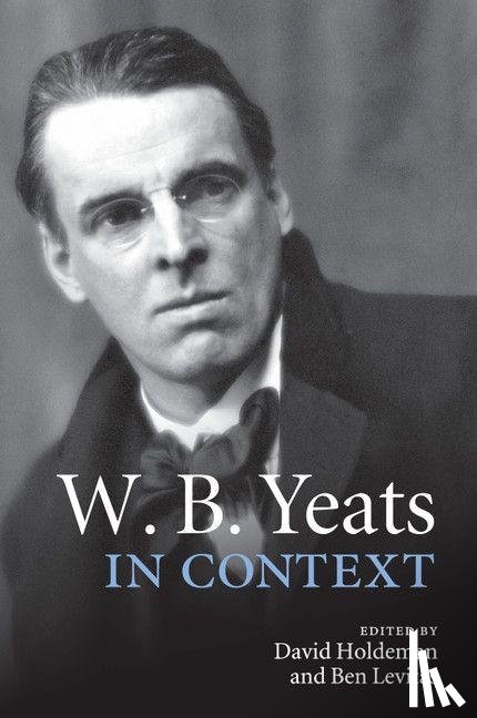  - W. B. Yeats in Context
