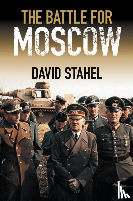 Stahel, David - The Battle for Moscow