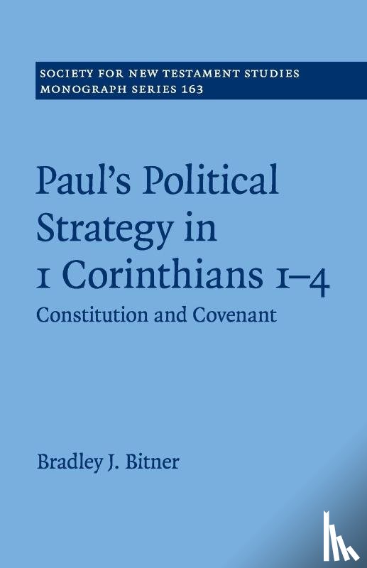 Bitner, Bradley J. - Paul's Political Strategy in 1 Corinthians 1–4