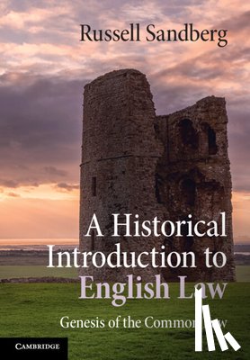 Sandberg, Russell (Cardiff University) - A Historical Introduction to English Law