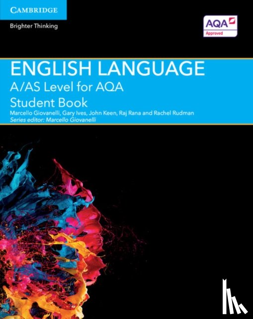 Giovanelli, Marcello, Ives, Gary, Keen, John, Rana, Raj - A/AS Level English Language for AQA Student Book