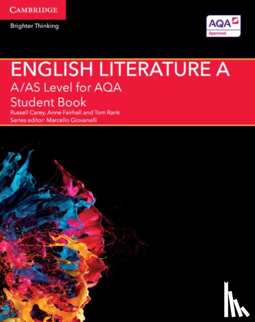 Carey, Russell, Fairhall, Anne, Rank, Tom - A/AS Level English Literature A for AQA Student Book