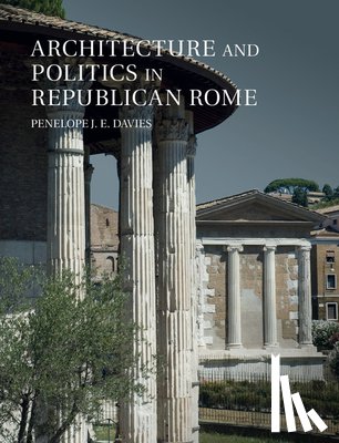 Davies, Penelope J. E. (University of Texas - Architecture and Politics in Republican Rome