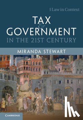 Stewart, Miranda (University of Melbourne) - Tax and Government in the 21st Century