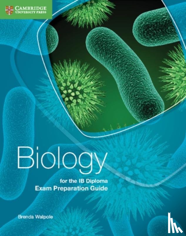 Walpole, Brenda - Biology for the IB Diploma Exam Preparation Guide