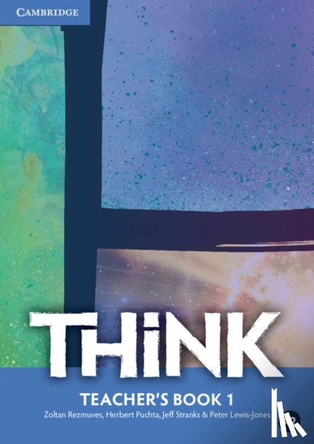 Rezmuves, Zoltan, Puchta, Herbert, Stranks, Jeff, Lewis-Jones, Peter - Think Level 1 Teacher's Book