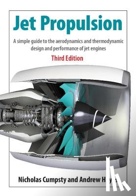 Cumpsty, Nicholas (Imperial College London), Heyes, Andrew (Imperial College London) - Jet Propulsion