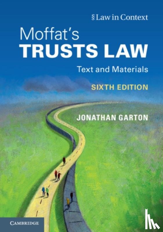 Garton, Jonathan (University of Warwick), Moffat, Graham (University of Warwick), Bean, Gerry, Probert, Rebecca (University of Warwick) - Moffat's Trusts Law 6th Edition 6th Edition