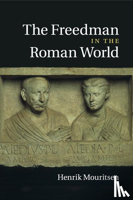 Mouritsen, Henrik (King's College London) - The Freedman in the Roman World