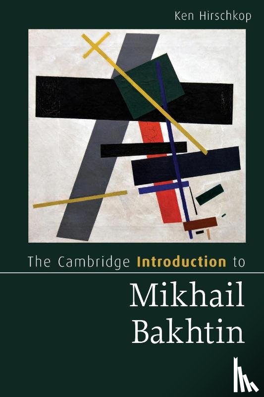 Hirschkop, Ken (University of Waterloo - The Cambridge Introduction to Mikhail Bakhtin