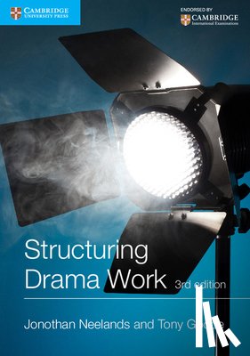 Neelands, Jonothan, Goode, Tony - Structuring Drama Work