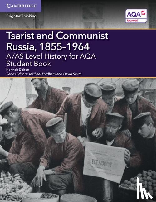 Dalton, Hannah - A/AS Level History for AQA Tsarist and Communist Russia, 1855–1964 Student Book