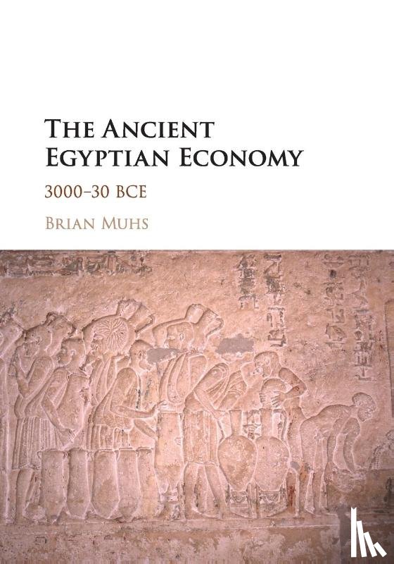 Muhs, Brian (University of Chicago) - The Ancient Egyptian Economy