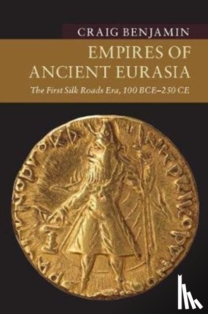 Benjamin, Craig (Grand Valley State University - Empires of Ancient Eurasia