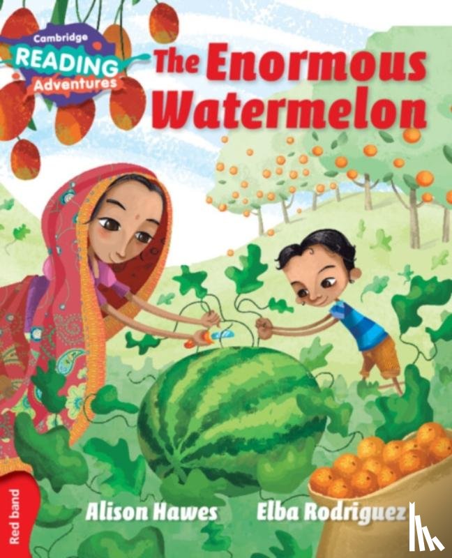 Hawes, Alison - Cambridge Reading Adventures The Enormous Watermelon Red Band