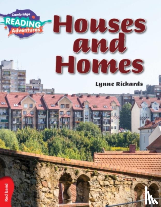 Rickards, Lynne - Cambridge Reading Adventures Houses and Homes Red Band
