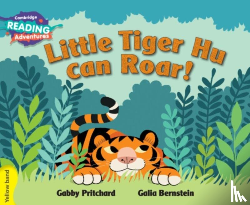 Pritchard, Gabby - Cambridge Reading Adventures Little Tiger Hu Can Roar Yellow Band