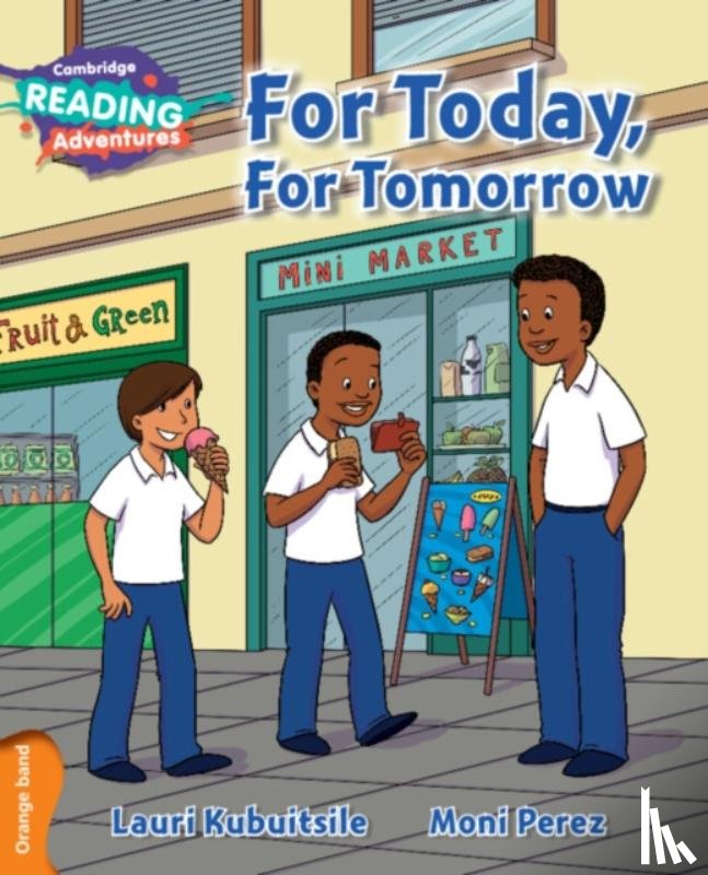 Kubuitsile, Lauri - Cambridge Reading Adventures For Today, For Tomorrow Orange Band