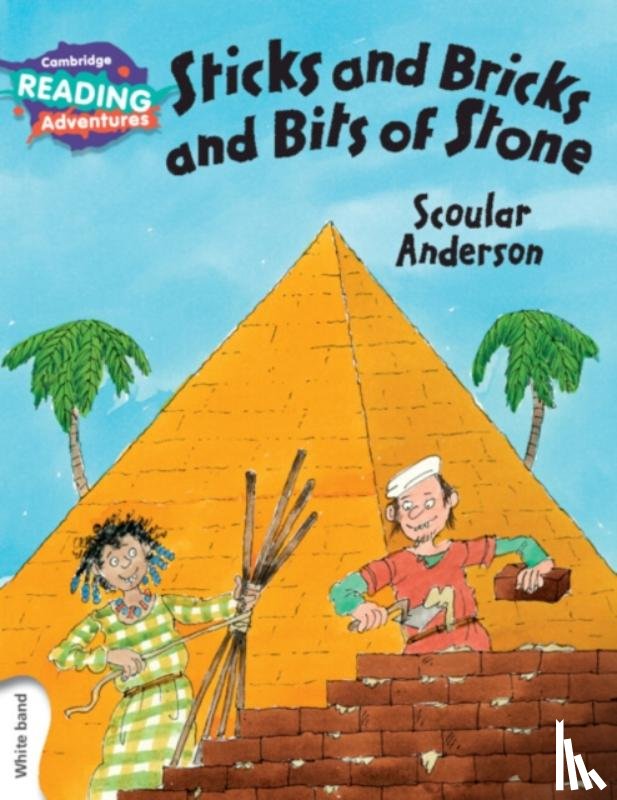 Anderson, Scoular - Cambridge Reading Adventures Sticks and Bricks and Bits of Stone White Band