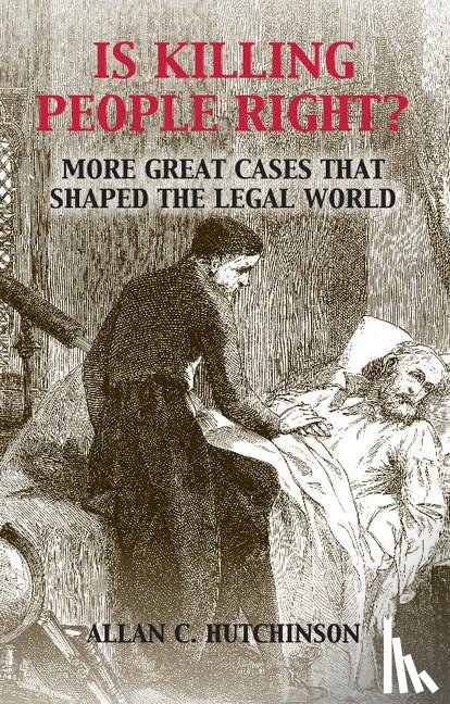 Hutchinson, Allan C. (Osgoode Hall Law School - Is Killing People Right?