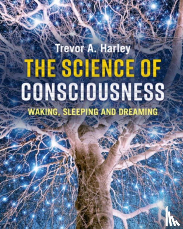 Harley, Trevor A. (University of Dundee) - The Science of Consciousness