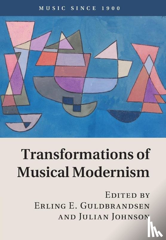  - Transformations of Musical Modernism