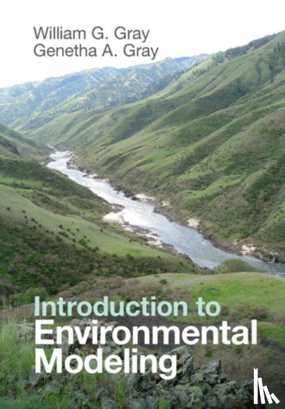 Gray, William G. (University of North Carolina, Gray, Genetha A. - Introduction to Environmental Modeling