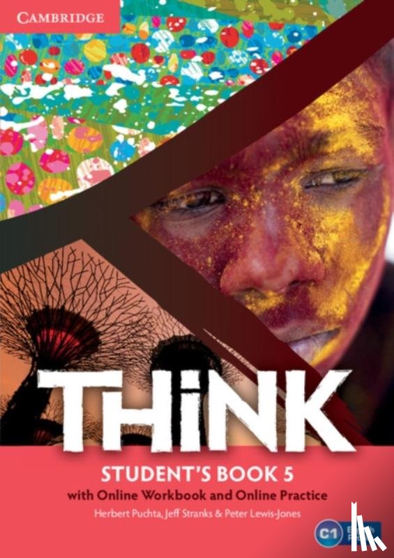 Puchta, Herbert, Stranks, Jeff, Lewis-Jones, Peter - Think Level 5 Student's Book with Online Workbook and Online Practice