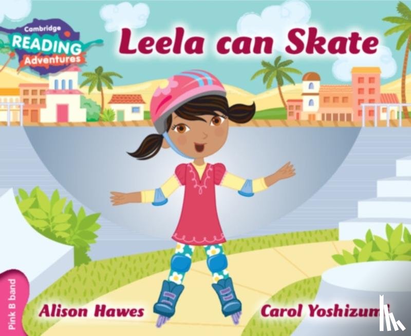 Hawes, Alison - Cambridge Reading Adventures Leela Can Skate Pink B Band