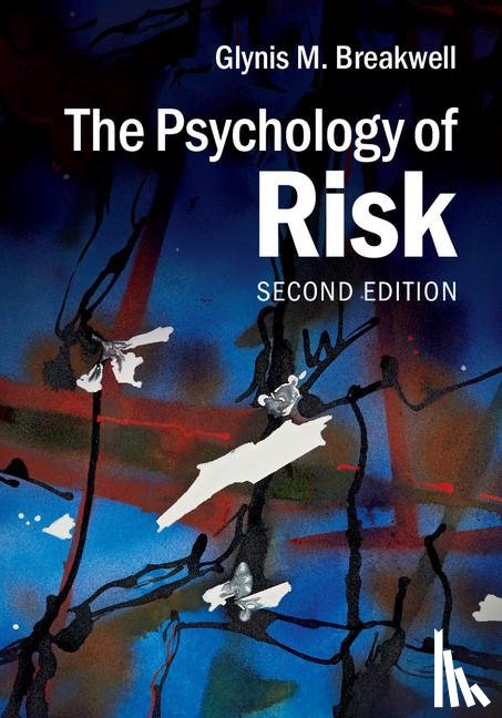 Breakwell, Glynis M. (University of Bath) - The Psychology of Risk