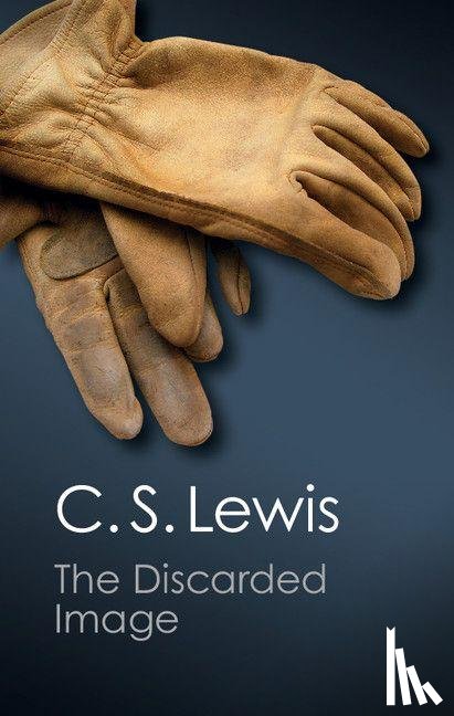 Lewis, C. S. - The Discarded Image