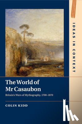 Kidd, Colin (University of St Andrews - The World of Mr Casaubon