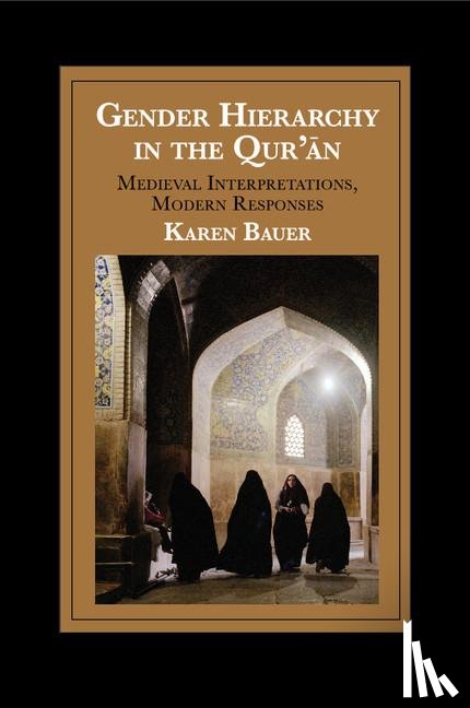 Bauer, Karen (Institute of Ismaili Studies - Gender Hierarchy in the Qur'an