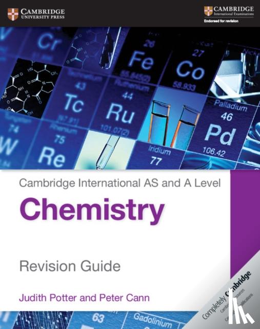 Potter, Judith, Cann, Peter - Cambridge International AS and A Level Chemistry Revision Guide