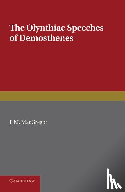 Demosthenes - The Olynthiac Speeches of Demosthenes